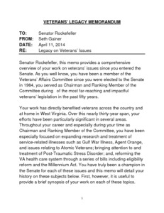 ["The \"Veteran's Legacy Memorandum\" provides a comprehensive overview of Senator John D. (Jay) Rockefeller's work on veterans' issues, 1985-2014, including his service and leadership on the U.S. Senate Committee on Veterans' Affairs. It covers his focus on expanding research and treatment of service-related illnesses, such as Gulf War Illness, Agent Orange, and issues related to Atomic Veterans; bringing attention to the treatment of Post-Traumatic Stress Disorder (PTSD); and reforming the VA health care system."]%