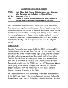 ["The \"Review of Senator John D. Rockefeller's Service on the Senate Select Committee on Intelligence: 2001-2015 Memorandum\" provides an overview of Senator John D. (Jay) Rockefeller's time on the Senate Select Committee on Intelligence. Senator Rockefeller served as both Committee Chairman and Vice Chairman. This memo focuses on his service in several key areas, including the investigation of the terrorist attacks of September 11, 2001; the Iraq War and flawed intelligence on weapons of mass destruction; Intelligence Community reform; surveillance oversight and reform; the CIA's detention and interrogation program; cybersecurity; and the intelligence authorization process."]%